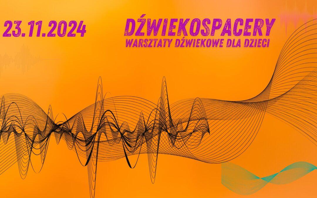 DŹWIĘKOSPACERY! W Gawlikach Wielkich