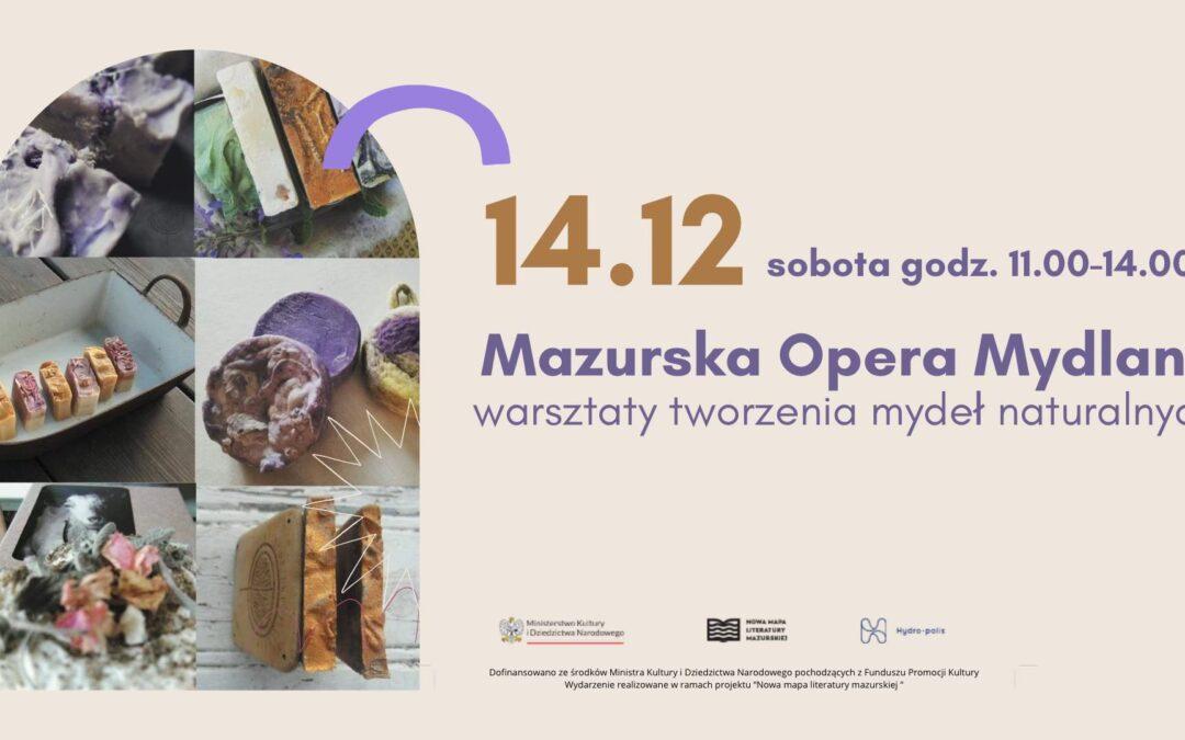 Mazurska Opera Mydlana – warsztaty tworzenia mydeł naturalnych