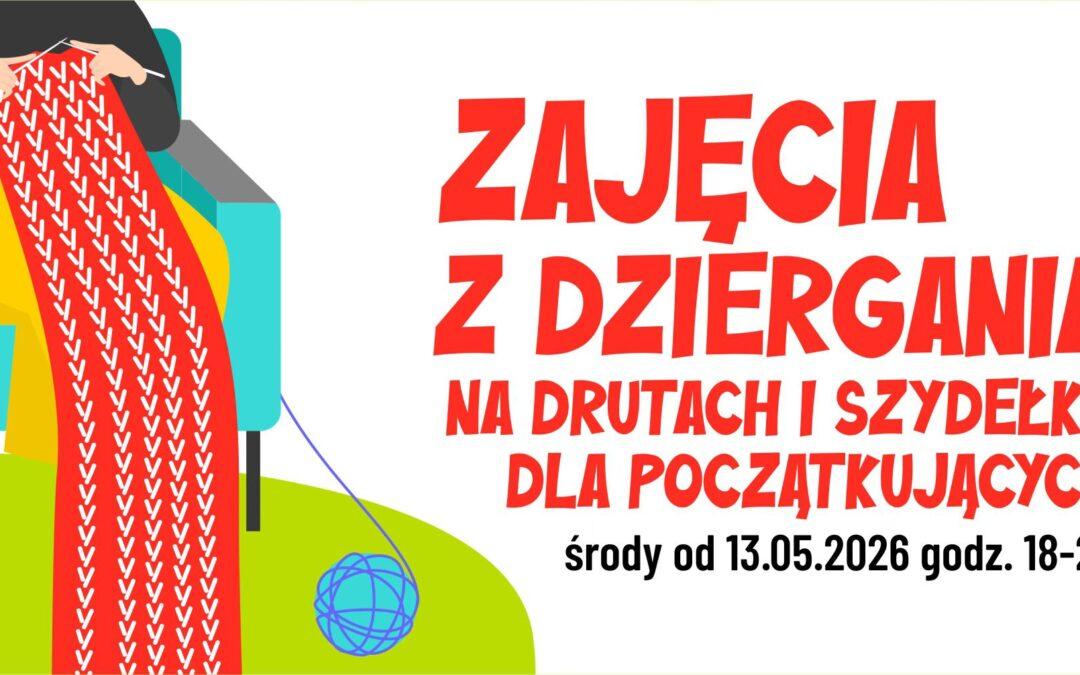 Środowe warsztaty dziergania na drutach i szydełku dla początkujących